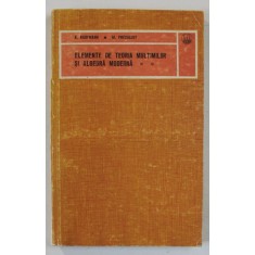 ELEMENTE DE TEORIA MULTIMILOR SI ALGEBRA MODERNA de A. KAUFMANN si M. PRECIGOUT , VOLUMUL II , 1973