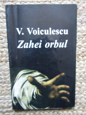 ZAHEI ORBUL de V. VOICULESCU , 2008 foto