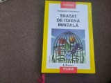 Constantin Enachescu - Tratat de igiena mintala (coperti cartonate) 2008