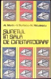 SUNETUL IN SALA DE CINEMATOGRAF-ALEXANDRU MARIN, VALERIU BURLACU, NICULAE NICULESCU-338500