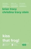 Brian Tracy - Kiss that frog!