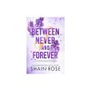 Between Never and Forever