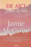 Jamie McGuire - De aici pana la tine