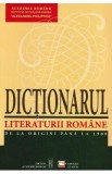 Dictionarul literaturii romane de la origini pana la 1900