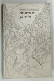 DRUMURI SI ZILE de VERONICA PORUMBACU, 1969