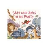 Sam with Ants in His Pants