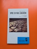 Spre un nou umanism - Ștefan Teodorescu