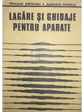 Traian Demian - Lagare si ghidaje pentru aparate (Editia: 1980)