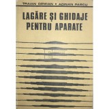 Traian Demian - Lagare si ghidaje pentru aparate (Editia: 1980)