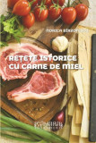 Rețete istorice cu carne de miel - Paperback - Norica B&icirc;rzotescu - Cămara sătencei