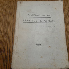 CUGETARI DE PE MUNTELE FERICIRILOR - E. White - Editia III -a, 111 p.