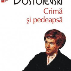 Crimă şi pedeapsă - Paperback brosat - Feodor Mihailovici Dostoievski - Polirom