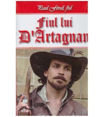 Paul Feval, fiul - Fiul lui D&amp;#039;Artagnan - 127067 foto