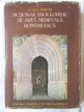 Cumpara ieftin DICTIONAR ENCICLOPEDIC DE ARTA MEDIEVALA ROMANEASCA, Vasile Dragut, cu autograf