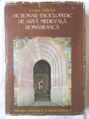 DICTIONAR ENCICLOPEDIC DE ARTA MEDIEVALA ROMANEASCA, Vasile Dragut, 1976. Cu dedicatie si autograf