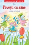 Povesti cu zane. Carte cu pictograme. Citesc cu ajutor (Nivelul 1) - Valentina Georgescu, Bato