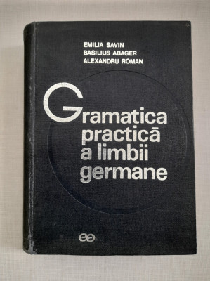 Gramatica practică a limbii germane - E. Savin, B. Abager foto