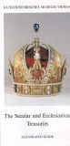 Kunsthistorisches Museum Wien - The secular and ecclesiastical treasuries: