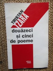 Douazeci si cinci de poeme - Tristan Tzara - Editura Vinea, 1998
