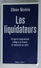 LES LIQUIDATEURS par OLIVIER MARLEIX , CE QUE LE MACRONISME INFIGE A LA FRANCE ET COMMENT EN SORTIR , 2021