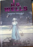 Mașina timpului - H.G. Wells