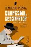 Quaresma, descifrator - Fernando Pessoa - Editura Humanitas Fiction