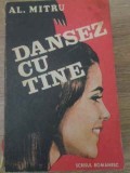 Dansez cu tine - Al. Mitru, Scrisul Romanesc, 1981, Roman, Beletristica, 164 pagini