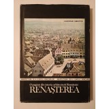 Gheorghe Sebestyen - O pagină din istoria arhitecturii Rom&acirc;niei: Renașterea