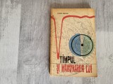 Timpul si masurarea lui de Teodor Rosescu- cu autograful autorului