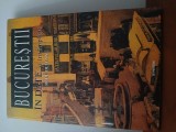 Bucureștii In Date Și &Icirc;nt&acirc;mplări-Radu Olteanu