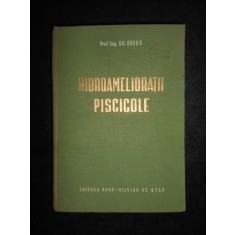 Gh. Barca - Hidroamelioratii piscicole (1957, editie cartonata)