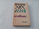 Senilitate - Italo Svevo, Editura Univers 1971, Roman Beletristica