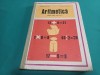 ARITMETICĂ *MANUAL PENTRU CLASA A II-A / BĂRBULEA NICOLAE / 1971 / 24
