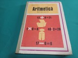 ARITMETICĂ *MANUAL PENTRU CLASA A II-A / BĂRBULEA NICOLAE / 1971 / 24