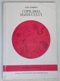 COPILARIA HAIDUCULUI , PAGINI DIN TRILOGIA SOARELE S - A INALTAT DEASUPRA MUNTILOR , LECTURA SCOLARA PENTRU CLASA A VI - A de L ' UDO ONDREJOV , 1979