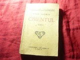 Fedor Gladkov - Cimentul -Ed. Cugetarea ,trad. Ion Pas ,288 pag