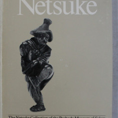 NETSUKE , THE COLLECTION OF THE PEABODY , MUSEUM OF SALEM by LISA A. EDWARDS and MARGIE M. KREBS , 1980