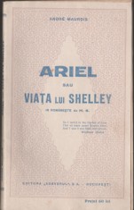 Andre Maurois - Ariel sau Viata lui Shelley