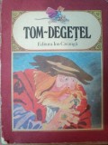 TOM - DEGETEL , COPERTA SI ILUSTRATII DE FRANCISC KALAB , Bucuresti 1986