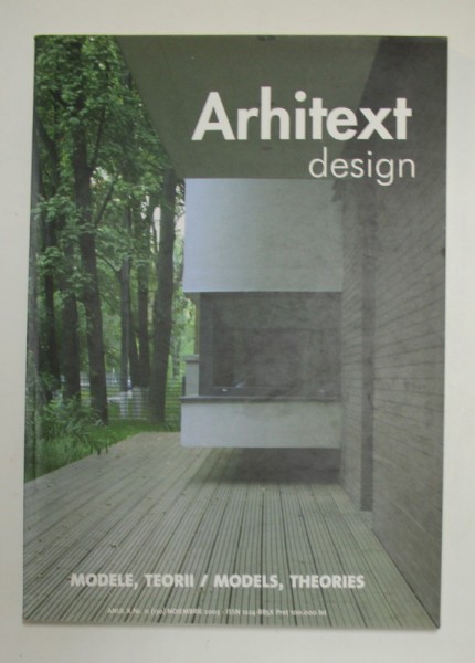 ARHITEXT DESIGN , MODELE - TEORII , NR. 11 , NOIEMBRIE , 2003