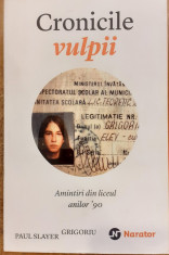 Cronicile vulpii. Amintiri din liceul anilor 90 foto