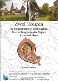Zwei Touren zu siebenb&uuml;rgisch-s&auml;chsischen Kirchenburgen in der Region Kronstadt-Reps