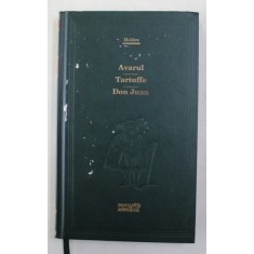 AVARUL , TARTUFFE , DON JUAN de MOLIERE , 2009