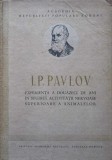 EXPERIENTA A DOUAZECI DE ANI IN STUDIUL OBIECTIV AL ACTIVITATII NERVOASE SUPERIOARE A ANIMALELOR-I.P. PAVLO-216667