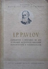 EXPERIENTA A DOUAZECI DE ANI IN STUDIUL OBIECTIV AL ACTIVITATII NERVOASE SUPERIOARE A ANIMALELOR-I.P. PAVLO-283842