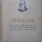 EXPERIENTA A DOUAZECI DE ANI IN STUDIUL OBIECTIV AL ACTIVITATII NERVOASE SUPERIOARE A ANIMALELOR-I.P. PAVLO-216667