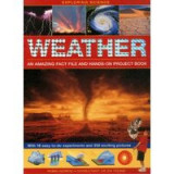 Weather An Amazing Fact File And Handson Project Book With 16 Easytodo Experiments And 250 Exciting Pictures