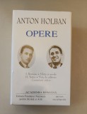 Anton Holban. Opere (Vol. I+II) (Academia Rom&acirc;nă)