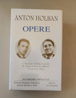 Anton Holban. Opere (Vol. I+II) (Academia Rom&amp;acirc;nă) foto