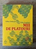 Gilles Deleuze, F&eacute;lix Guattari, Capitalism și schizofrenie 2: Mii de platouri